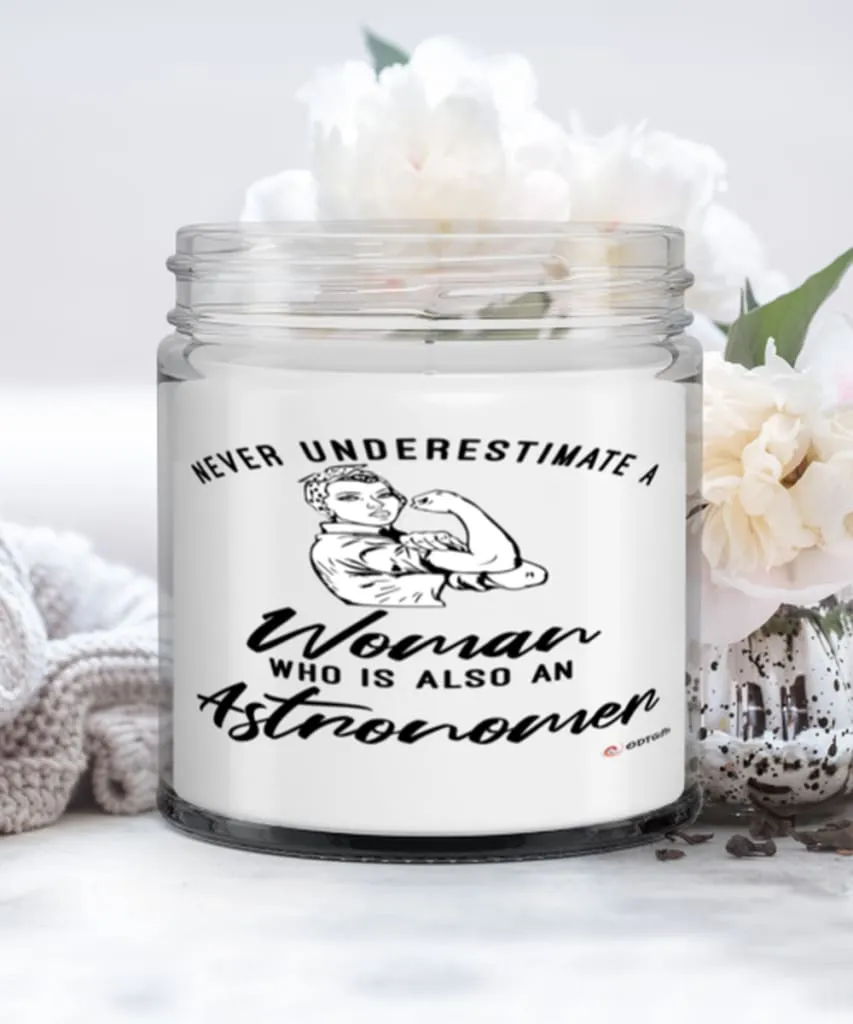 Astronomer Candle Never Underestimate A Woman Who Is Also An Astronomer 9oz Vanilla Scented Candles Soy Wax