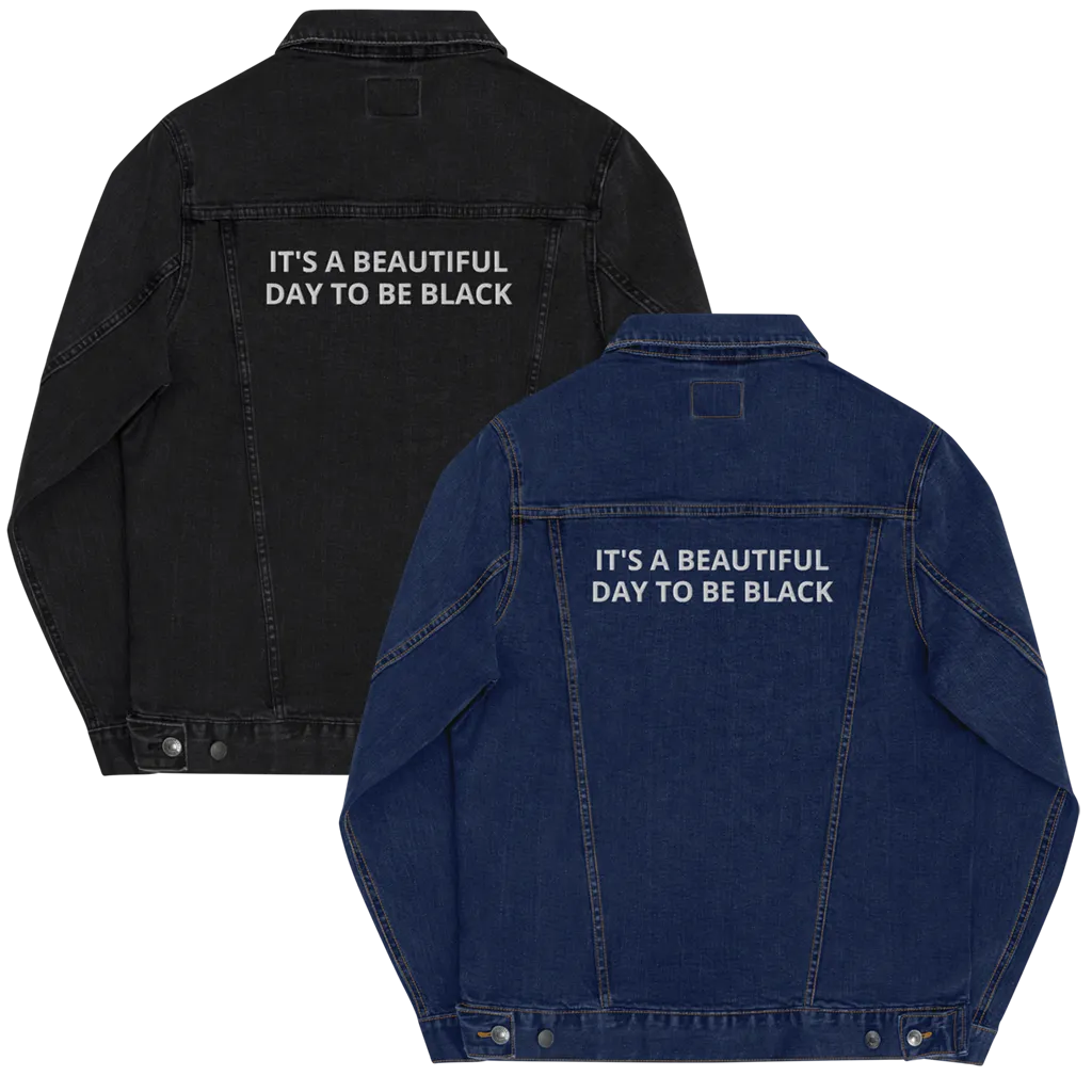 It's A Beautiful Day To Be Black Denim Jacket