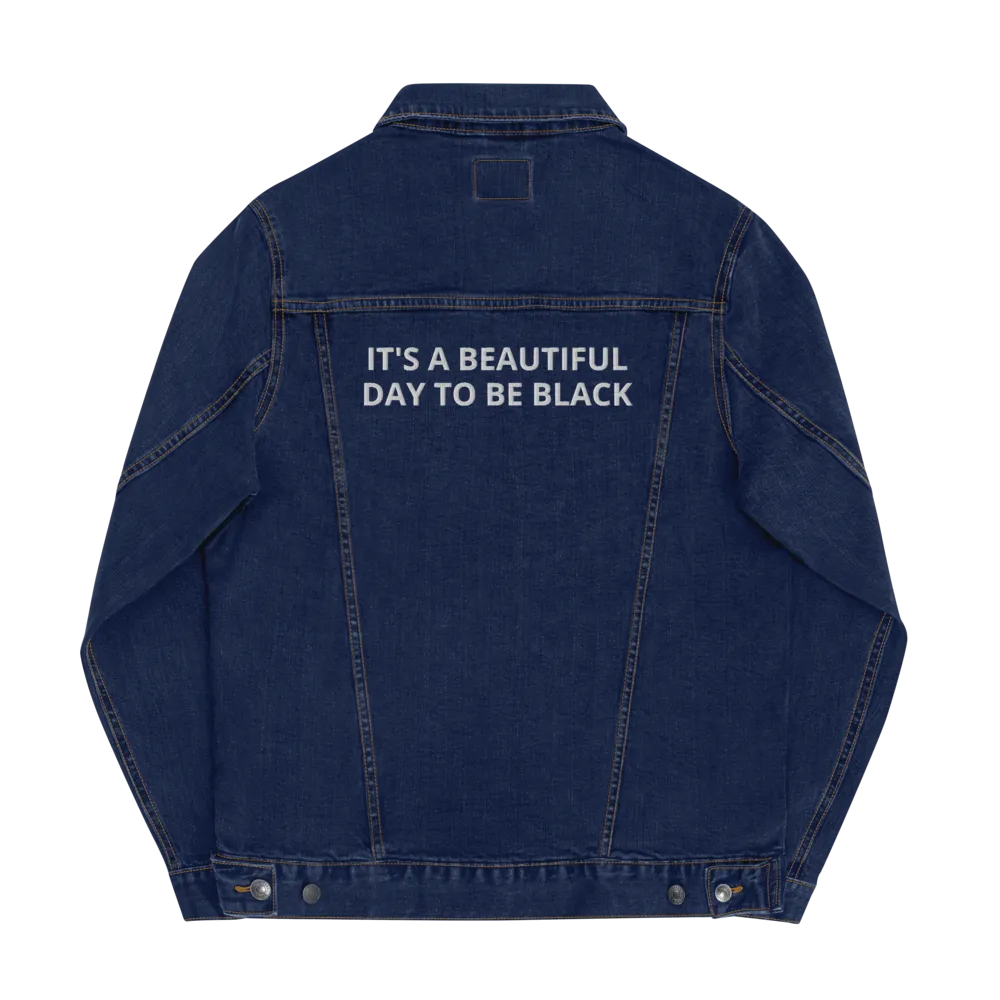 It's A Beautiful Day To Be Black Denim Jacket