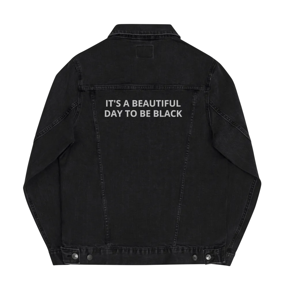 It's A Beautiful Day To Be Black Denim Jacket